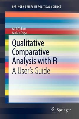 Qualitative Comparative Analysis with R: A User's Guide (Springerbriefs in Political Science #5) Cover Image