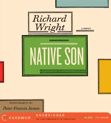 Native Son CD By Richard Wright, Peter Francis James (Read by) Cover Image