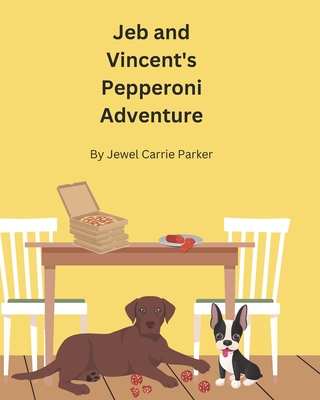 Jeb and Vincent's Pepperoni Adventure (Jeb and Vincent Adventure #1)