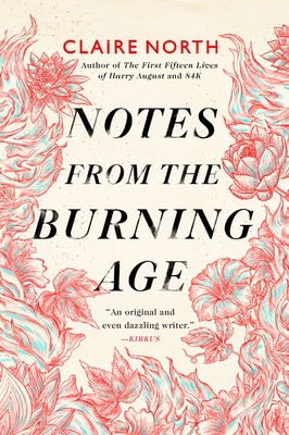Notes from the Burning Age By Claire North Cover Image