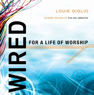 The Air I Breathe: Worship as a Way of Life by Louie Giglio: Used