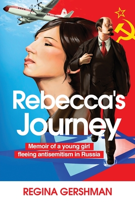 Rebecca's Journey: Memoir of a Young Girl Fleeing Antisemitism in Russia Cover Image