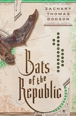 Cover Image for Bats of the Republic: An Illuminated Novel