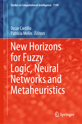 New Horizons for Fuzzy Logic, Neural Networks and Metaheuristics (Studies in Computational Intelligence #1149)
