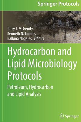 Hydrocarbon and Lipid Microbiology Protocols: Petroleum, Hydrocarbon and Lipid Analysis (Springer Protocols Handbooks) Cover Image