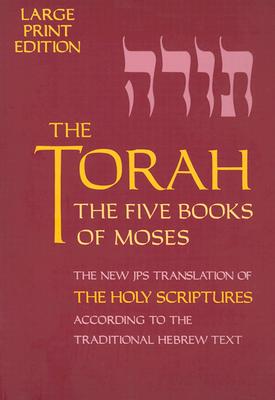 The Torah: The Five Books of Moses, The New Translation of The Holy Scriptures According to the Traditional Hebrew Text Cover Image