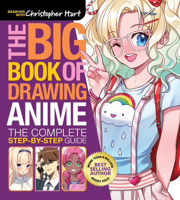 The Big Book of Drawing Anime: The Complete Step-By-Step Guide Cover Image