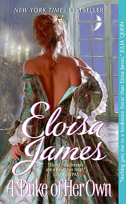 A Duke of Her Own (Desperate Duchesses #6) By Eloisa James Cover Image