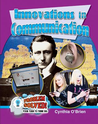 Innovations in Communication (Problem Solved! Your Turn to Think