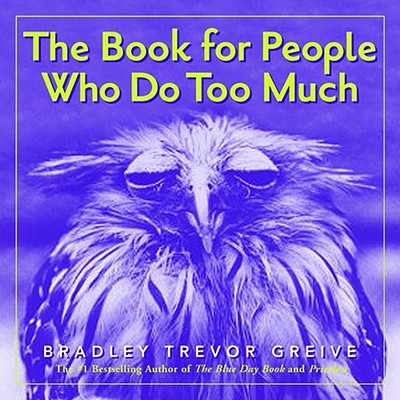 Cover for The Book for People Who Do Too Much