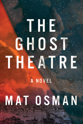 The Ghost Theatre: A Novel By Mat Osman Cover Image