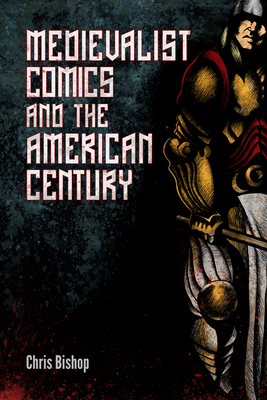 Medievalist Comics and the American Century Cover Image