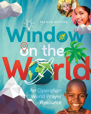 Window on the World: An Operation World Prayer Resource By Molly Wall (Editor), Jason Mandryk (Editor) Cover Image