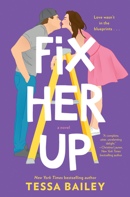 Fix Her Up: A Novel (Hot and Hammered #1)
