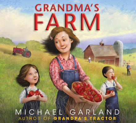 Grandma's Farm (Life on the Farm) By Michael Garland Cover Image