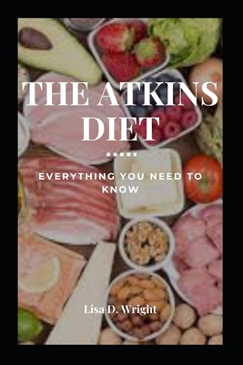The Atkins Diet: Everything You Need to Know Cover Image