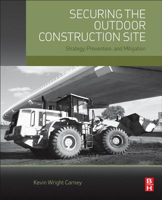 Securing the Outdoor Construction Site: Strategy, Prevention, and Mitigation Cover Image