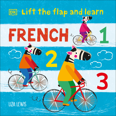 Lift the Flap and Learn: French 1,2,3 By Liza Lewis Cover Image