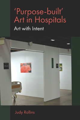 'Purpose-Built' Art in Hospitals: Art with Intent Cover Image