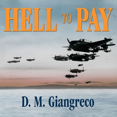 Hell to Pay: Operation Downfall and the Invasion of Japan, 1945-1947 Cover Image