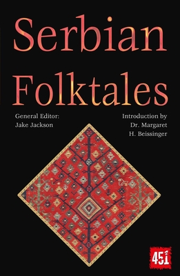 Serbian Folktales (The World's Greatest Myths and Legends)