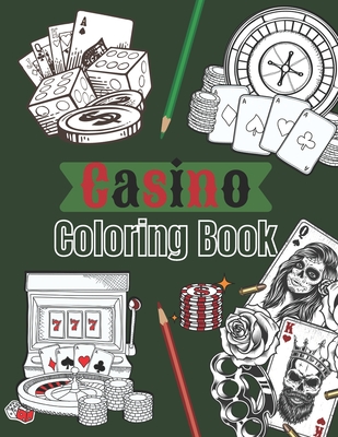 Casino Coloring Book: Playing cards & Machine Jackpot to color for Teens & Adults - 25 beautiful pages to color Cover Image