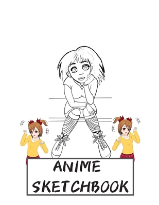 Anime Sketchbook: Just a girl who loves anime-Comic Manga Anime