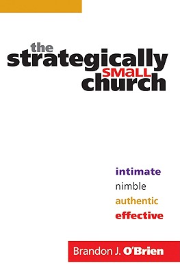 Cover for The Strategically Small Church