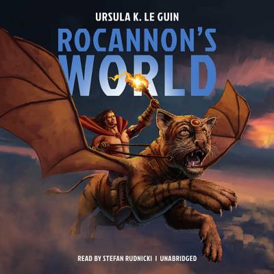 Rocannon's World (Hainish Cycle #1) By Ursula K. Le Guin, Stefan Rudnicki (Read by) Cover Image