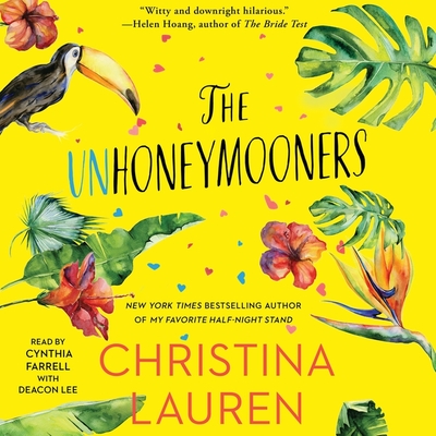 The Unhoneymooners By Christina Lauren, Cynthia Farrell (Read by), Deacon Lee (Contribution by) Cover Image