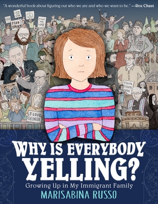 Why Is Everybody Yelling?: Growing Up in My Immigrant Family By Marisabina Russo Cover Image