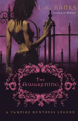 The Awakening: A Vampire Huntress Legend (Vampire Huntress Legends #2)
