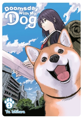 Doomsday with My Dog, Vol. 1 By Yu Ishihara, Alethea Nibley (Translated by), Athena Nibley (Translated by), Elena Pizarro Lanzas (Letterer) Cover Image