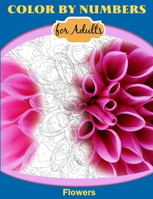 Color by Numbers for Adults: Flowers Cover Image