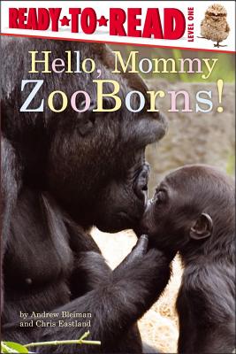 Hello, Mommy ZooBorns!: Ready-to-Read Level 1