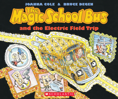 The Magic School Bus and the Electric Field Trip Cover Image