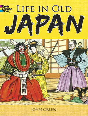 Life in Old Japan: Coloring Book (Dover World History Coloring Books)