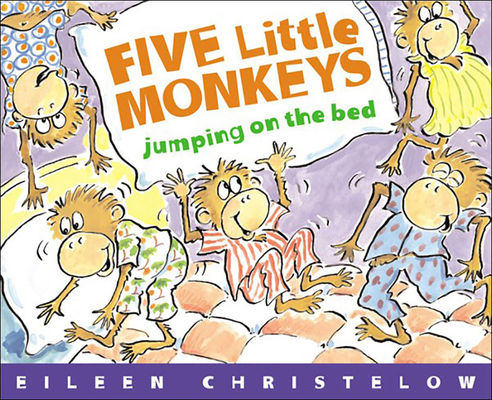 Five Little Monkeys Jumping on the Bed By Eileen Christelow (Retold by), Eileen Christelow (Illustrator) Cover Image