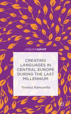 Creating Languages in Central Europe During the Last Millennium Cover Image