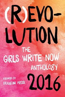(R)Evolution: The Girls Write Now 2016 Anthology Cover Image