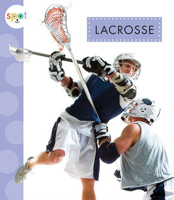 Lacrosse (Spot Sports) Cover Image