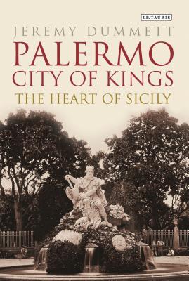 Palermo, City of Kings: The Heart of Sicily Cover Image
