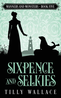 Sixpence and Selkies Cover Image