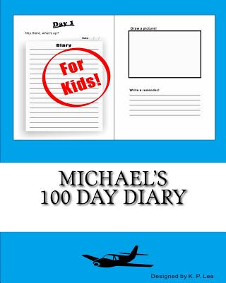 Michael's 100 Day Diary By K. P. Lee Cover Image