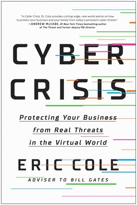 Cyber Crisis: Protecting Your Business from Real Threats in the Virtual World Cover Image