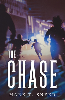 The Chase By Mark T. Sneed Cover Image