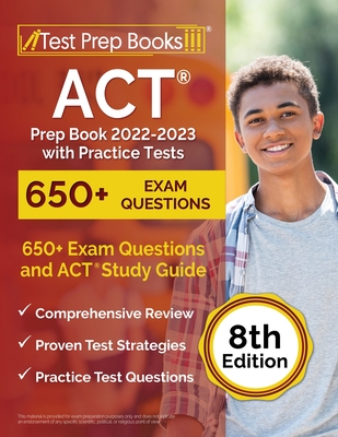 ACT Prep Book 2022-2023 with Practice Tests: 650+ Exam Questions and ACT Study Guide [8th Edition] By Joshua Rueda Cover Image