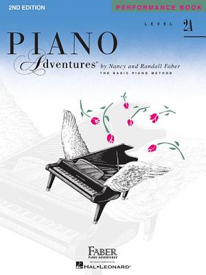 Piano Adventures, Level 2A, Performance Book By Nancy Faber (Composer), Randall Faber (Composer), Randall Faber (Composer) Cover Image