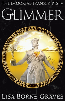 Glimmer (The Immortal Transcripts #4)