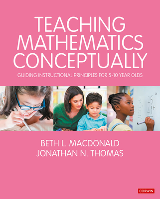 Teaching Mathematics Conceptually: Guiding Instructional Principles for 5-10 Year Olds (Math Recovery) Cover Image